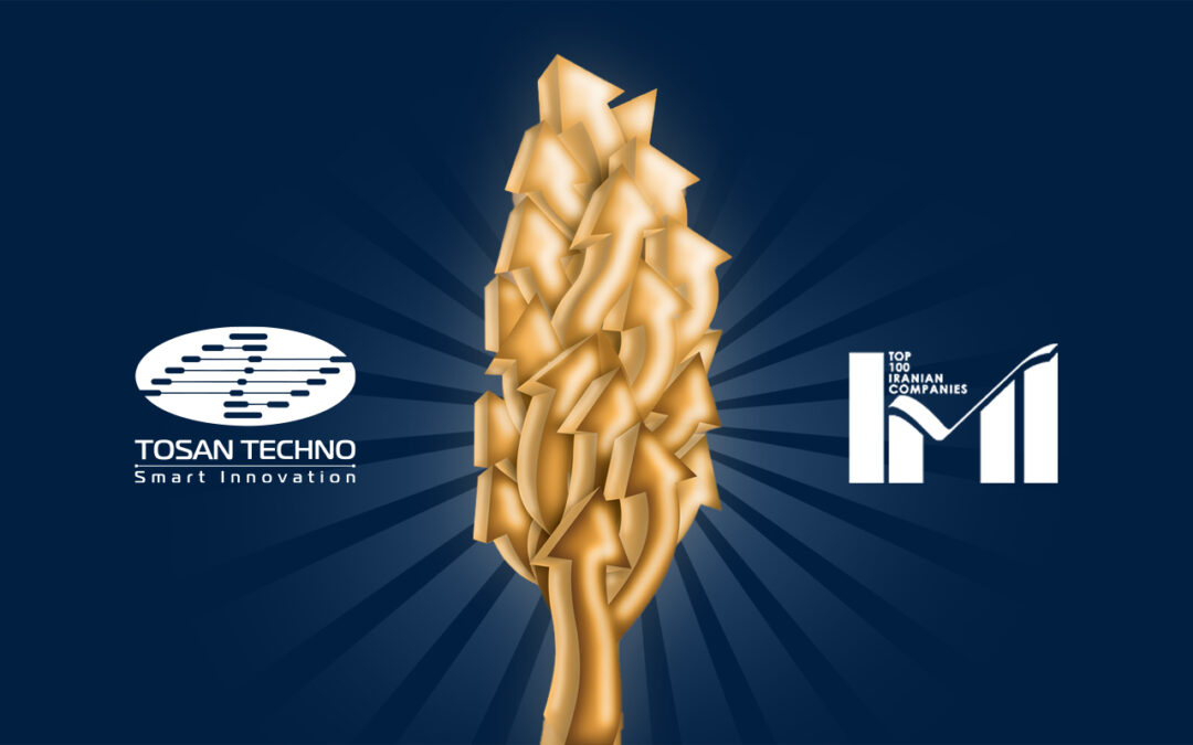 TOSAN TECHNO achieved #177 among top 500 Iranian companies