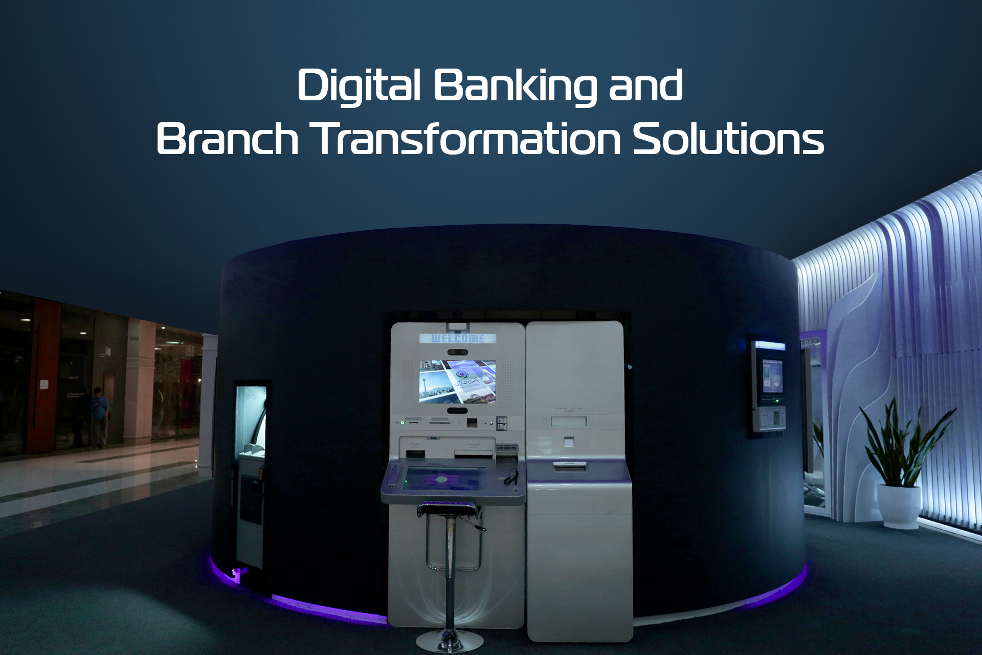 Digital Banking and Branch Transformation Solutions