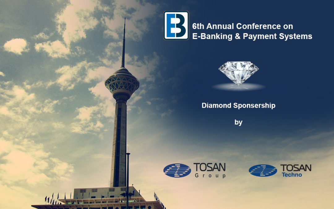 annual-conference-on-e-banking-and-payment-systems-will-be-held-with-the-diamond-sponsorship-of-tosan-group-and-tosan-techno